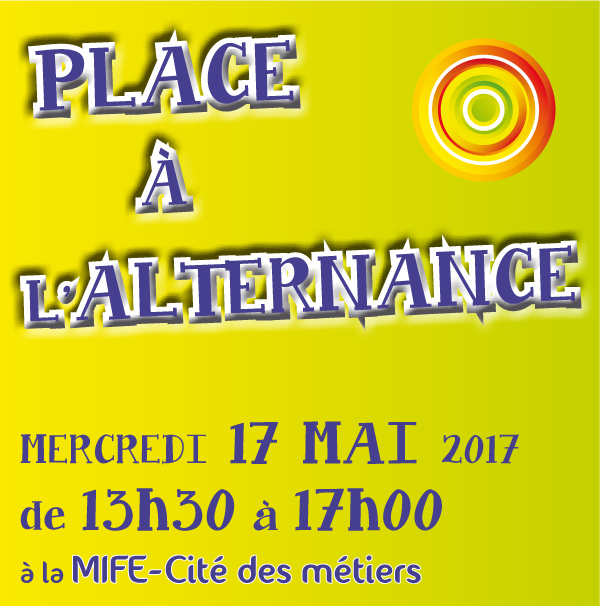 Place à l'alternance le 17 mai à la MIFE-Cité des métier